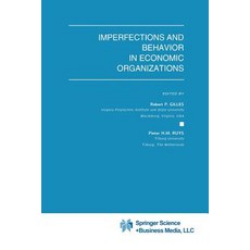 Imperfections and Behavior in Economic Organizations Paperback, Springer