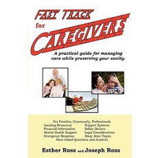 Fast Track for Caregivers Hardcover, Rosstrum Publishing