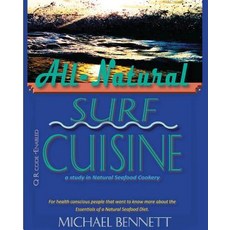 All-Natural Surf Cuisine: Healthy Seafood Recipes Paperback, Professional Image