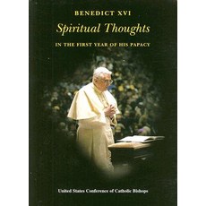 Benedict XVI: Spiritual Thoughts: In the First Year of His Papacy Paperback, United States Conference of Catholic Bishops