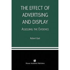 The Effect of Advertising and Display: Assessing the Evidence Paperback, Springer