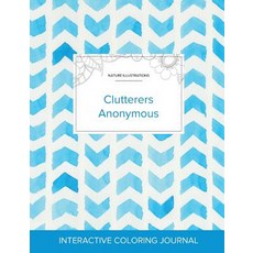 Adult Coloring Journal: Clutterers Anonymous (Nature Illustrations Watercolor Herringbone) Paperback, Adult Coloring Journal Press