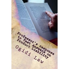 Professor's Response to Test Answers on Product Liability: Look Inside! Paperback, Createspace Independent Publishing Platform