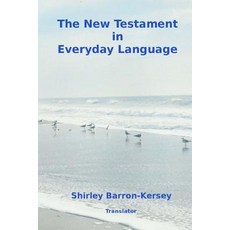 The New Testament in Everyday Language Paperback, Createspace Independent Publishing Platform