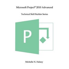 Microsoft Project 2010 Advanced Paperback, Silver City Publications & Training, L.L.C.
