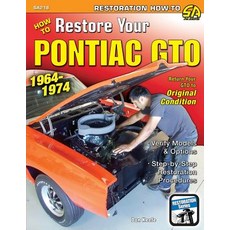 How to Restore Your Pontiac GTO: 1964-1974 Paperback, Cartech