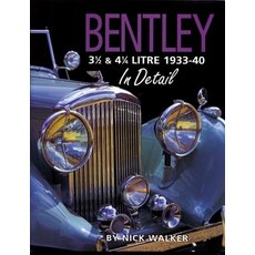 Bentley 3 1/2 & 4 1/4 Litre 1933-40 in Detail Hardcover, Herridge & Sons