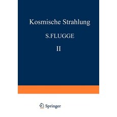Kosmische Strahlung II / Cosmic Rays II Paperback, Springer