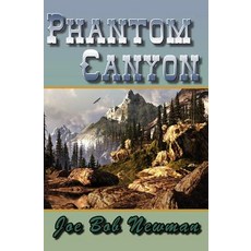 Phantom Canyon Paperback, Createspace Independent Publishing Platform