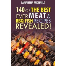 Barbecue Cookbook: 140 of the Best Ever Barbecue Meat & BBQ Fish Recipes Book...Revealed! Paperback, Cooking Genius