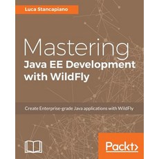 Mastering Java EE Development with WildFly, Packt Publishing