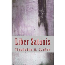 Liber Satanis Paperback, Createspace Independent Publishing Platform