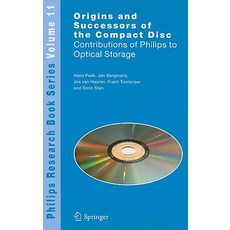 Origins and Successors of the Compact Disc: Contributions of Philips to Optical Storage Hardcover, Springer