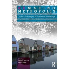 Remaking Metropolis: Global Challenges of the Urban Landscape Paperback, Routledge