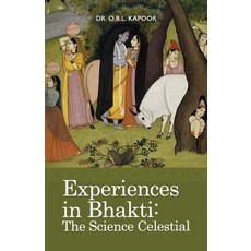 Experiences in Bhakti: The Science Celestial Paperback, Golden Avatar Press
