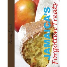Jamaica's Forgotten Treats Paperback, Renaee Smith