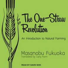 The One-Straw Revolution: An Introduction to Natural Farming Compact Disc, Tantor Audio