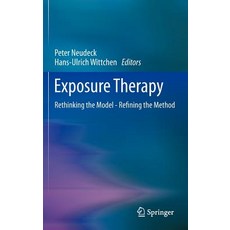 Exposure Therapy: Rethinking the Model - Refining the Method Hardcover, Springer