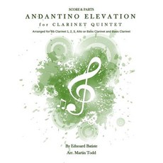 Andante Elevation for Clarinet Quintet (Sssa(b)B): Score & Parts Book Paperback, Createspace Independent Publishing Platform
