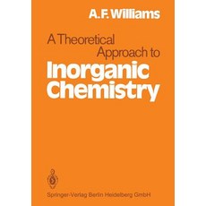 A Theoretical Approach to Inorganic Chemistry Paperback, Springer