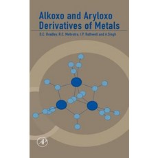 Alkoxo and Aryloxo Derivatives of Metals Hardcover, Academic Press