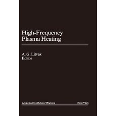High-Frequency Plasma Heating Hardcover, American Institute of Physics