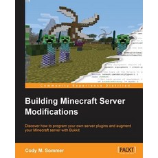 Building Minecraft Server Modifications Paperback, Packt Publishing