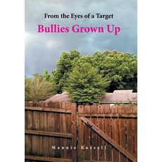 From the Eyes of a Target: Bullies Grown Up Hardcover, Xlibris