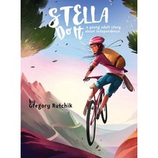 Stella Do It: A Young Adult Story about Independence Hardcover, Gatekeeper Press