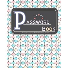 Password Book: Modern Password Keeper Notebook and Online Organizer Paperback, Createspace Independent Publishing Platform