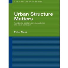 Urban Structure Matters: Residential Location Car Dependence and Travel Behaviour Paperback, Routledge