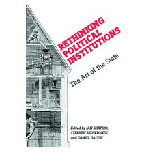 Rethinking Political Institutions: The Art of the State Hardcover, New York University Press