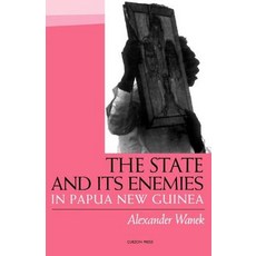 The State and Its Enemies in Papua New Guinea Paperback, Routledge/Curzon