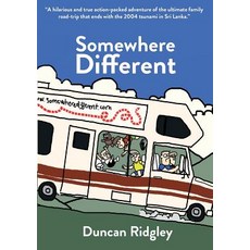 Somewhere Different: A Family Adventure Through the Balkans Egypt and Sri Lanka Paperback, Somewhere Different Publishing