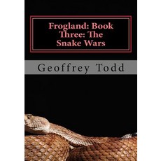 Frogland: Book Three: The Snake Wars Paperback, Createspace Independent Publishing Platform