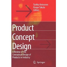 Product Concept Design: A Review of the Conceptual Design of Products in Industry Hardcover, Springer