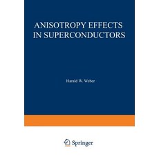Anisotropy Effects in Superconductors Paperback, Springer