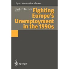 Fighting Europe's Unemployment in the 1990s Paperback, Springer