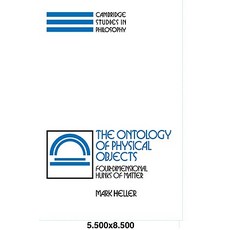 The Ontology of Physical Objects: Four-Dimensional Hunks of Matter Paperback, Cambridge University Press