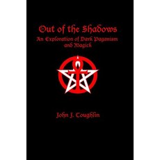 Out of the Shadows: An Exploration of Dark Paganism and Magick Paperback, Waning Moon Publications, LLC