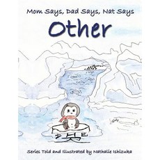 Mom Says Dad Says Nat Says Other Paperback, Booklocker.com