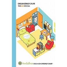 Organizing for Life: The Kids Room Paperback, Createspace Independent Publishing Platform