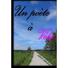 Un Poete a Velo Paperback, Createspace Independent Publishing Platform