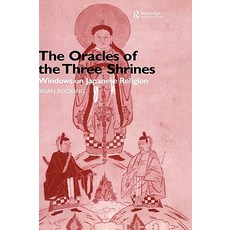 The Oracles of the Three Shrines: Windows on Japanese Religion Hardcover, Routledge/Curzon