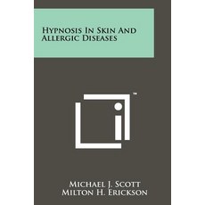Hypnosis in Skin and Allergic Diseases Paperback, Literary Licensing, LLC