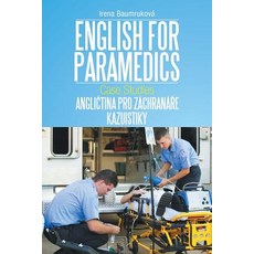 English for Paramedics: Case Studies Paperback, Xlibris Corporation