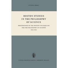 Boston Studies in the Philosophy of Science: Proceedings of the Boston Colloquium for the Philosophy of Science 1961/1962 Paperback, Springer