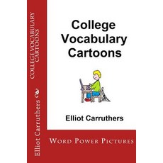 College Vocabulary Cartoons: Word Power Pictures Paperback, Createspace Independent Publishing Platform