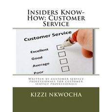 Insiders Know-How: Customer Service Paperback, Createspace Independent Publishing Platform