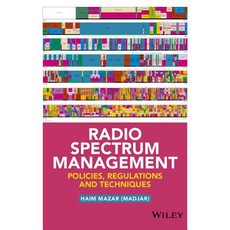 Radio Spectrum Management: Policies Regulations and Techniques Hardcover, Wiley